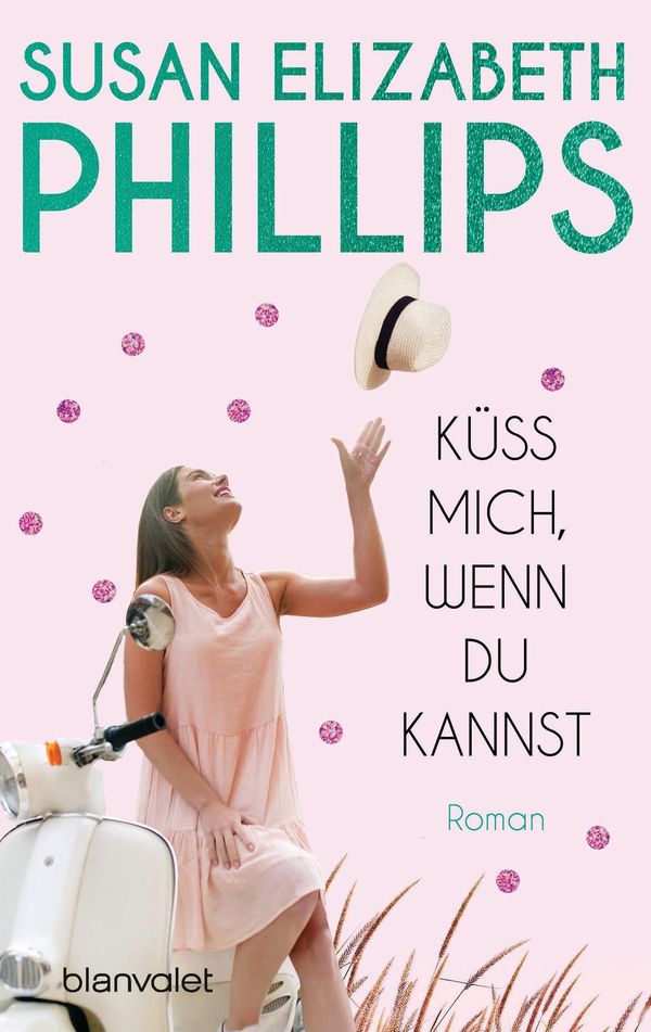 Küss mich, wenn du kannst - Susan Elizabeth Phillips (Buch)