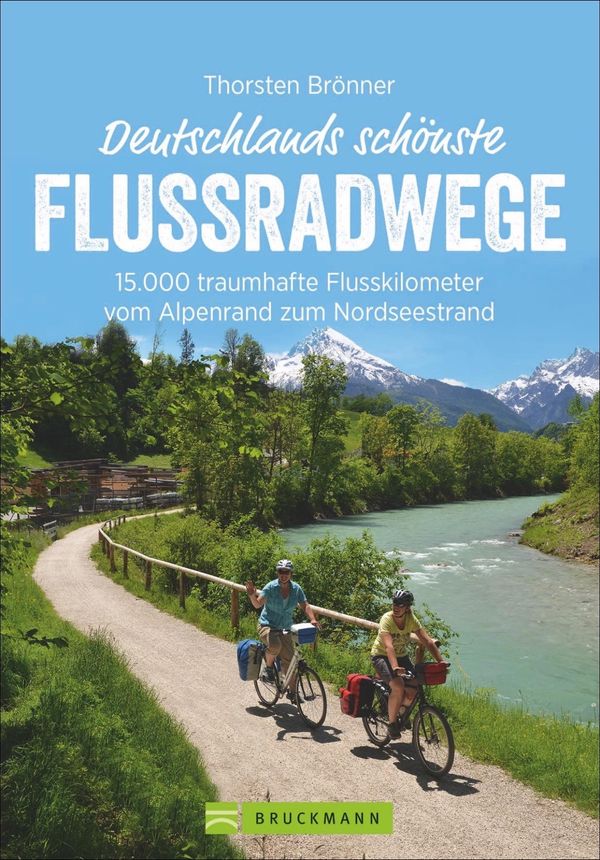 Deutschlands schönste Flussradwege - Thorsten Brönner (Buch)
