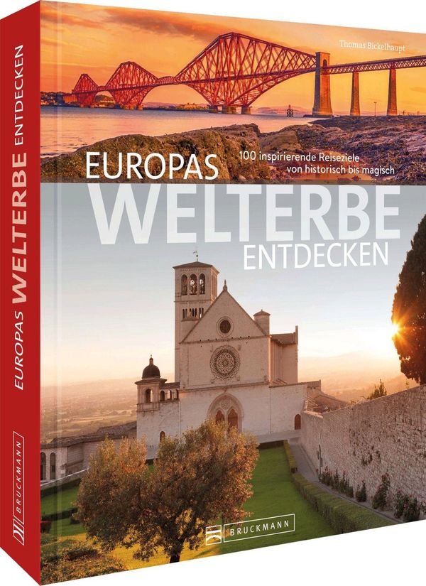 Europas Welterbe entdecken - Thomas Bickelhaupt (Buch)