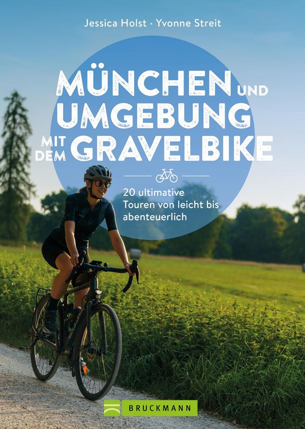 München und Umgebung mit dem Gravelbike 20 ultimative Touren von le...