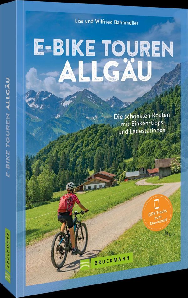 E-Bike Touren Allgäu - Wilfried Und Lisa Bahnmüller (Buch)