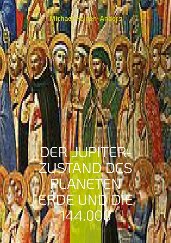 Der Jupiter-Zustand des Planeten Erde und die 144.000 (Buch)