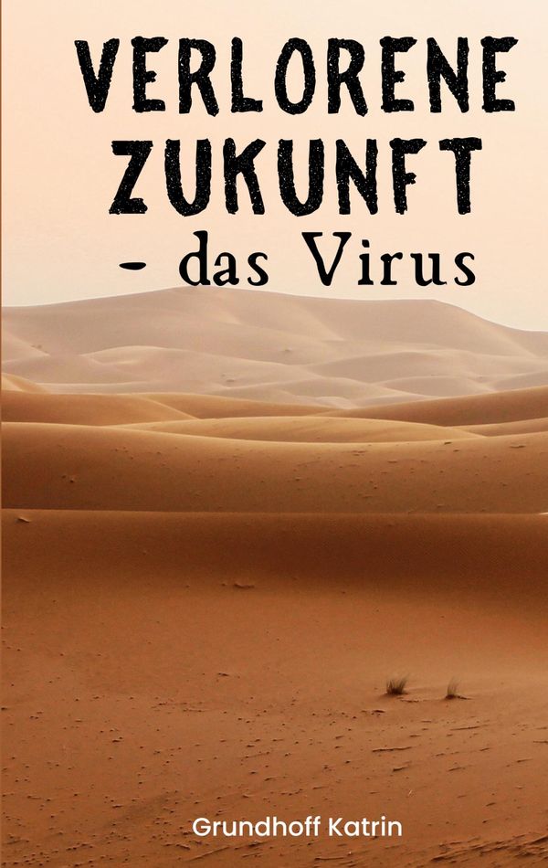 Verlorene Zukunft - Katrin Grundhoff (Buch)