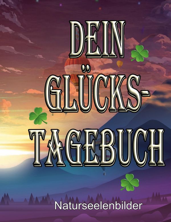 Dein Glückstagebuch - Elke Lützner (Buch)