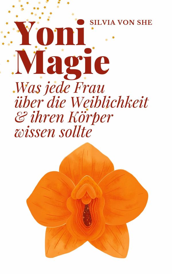 Yoni Magie - Silvia von She (Buch)