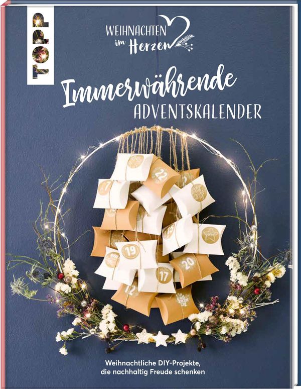 Immerwährende Adventskalender. Weihnachtliche DIY-Projekte, die nac...
