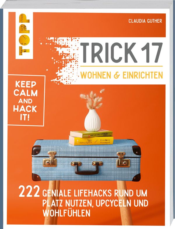 Trick 17 - Wohnen und Einrichten - Claudia Guther (Buch)