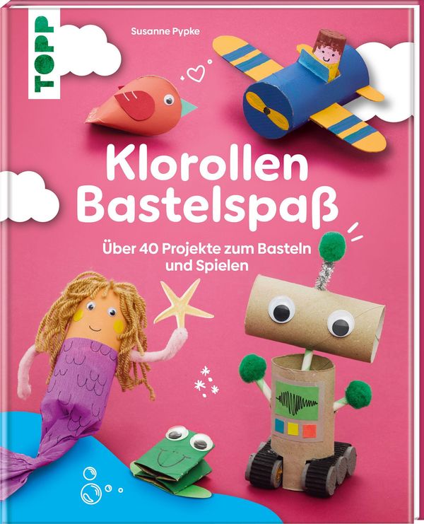 Klorollen Bastelspaß - Frechverlag (Buch)