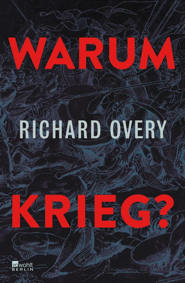 Warum Krieg? - Richard Overy (Buch)