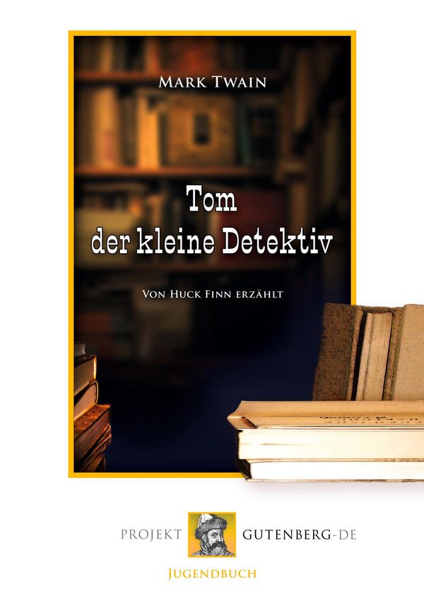Tom der kleine Detektiv - Mark Twain (Buch)