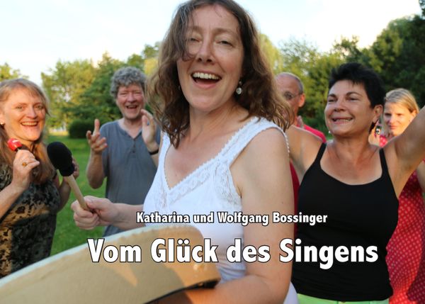 Vom Glück des Singens - Katharina Bossinger (Buch)