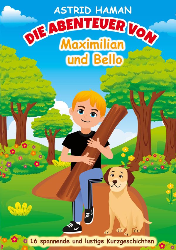 Die Abenteuer von Maximilian und Bello - Astrid Haman (Buch)