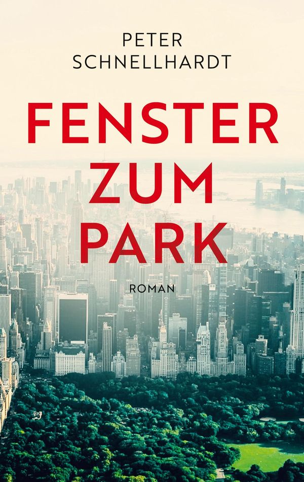 Fenster zum Park - Peter Schnellhardt (Buch)