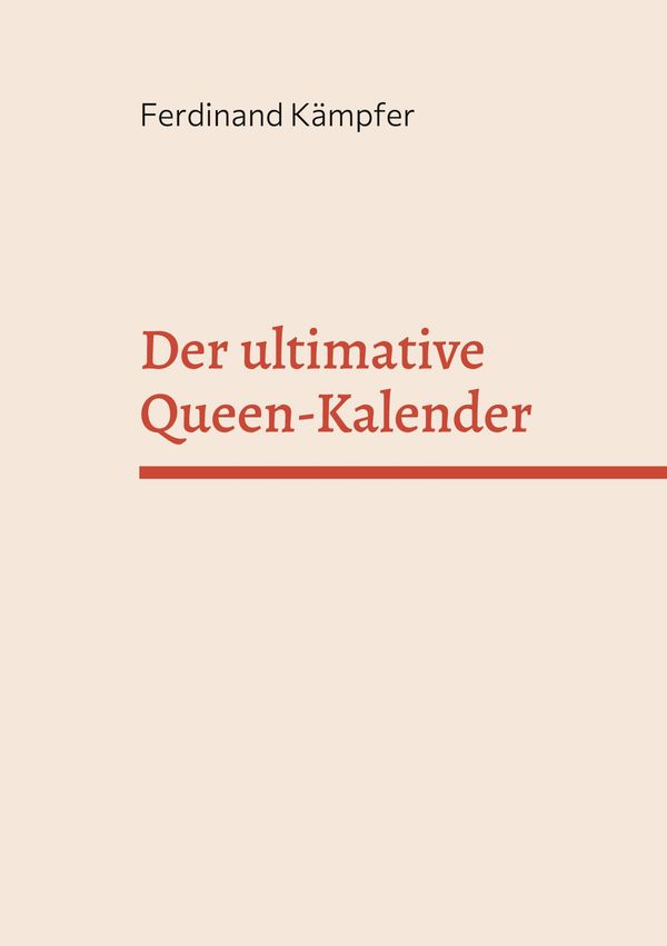 Der ultimative Queen-Kalender - Ferdinand Kämpfer (Buch)