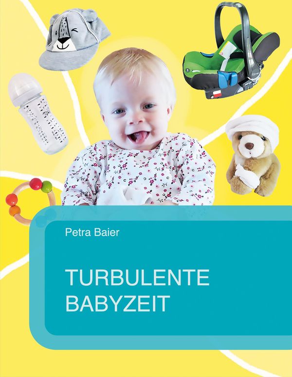 Turbulente Babyzeit - Petra Baier (Buch)