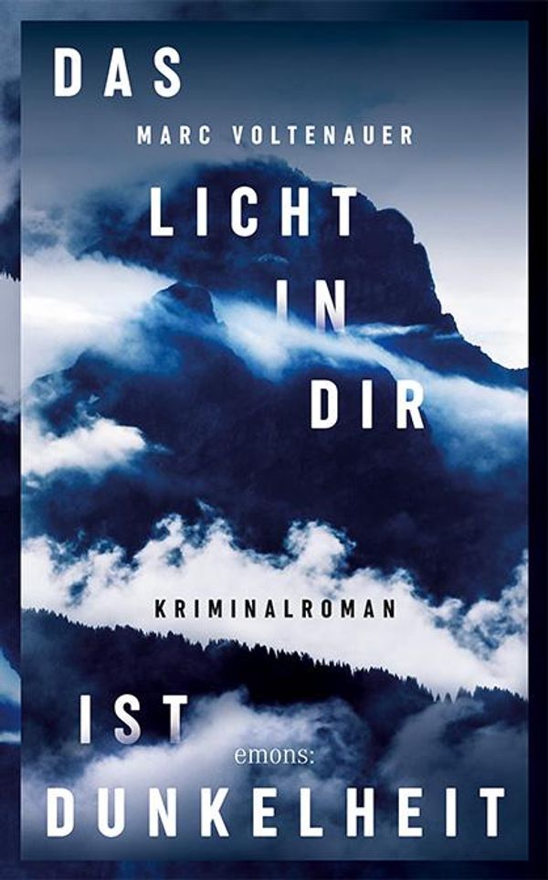 Das Licht in dir ist Dunkelheit - Marc Voltenauer (Buch)