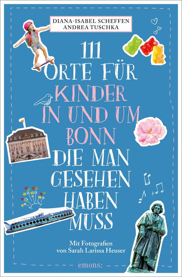 111 Orte für Kinder in und um Bonn, die man gesehen haben muss (Buch)