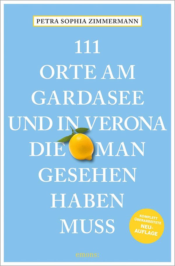 111 Orte am Gardasee und in Verona, die man gesehen haben muss (Buch)