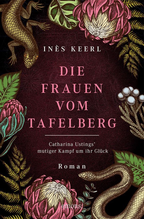 Die Frauen vom Tafelberg. Catharina Ustings mutiger Kampf um ihr G...