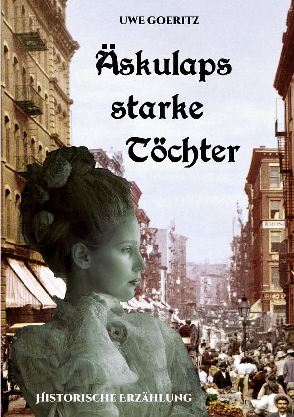 Äskulaps starke Töchter - Uwe Goeritz (Buch)