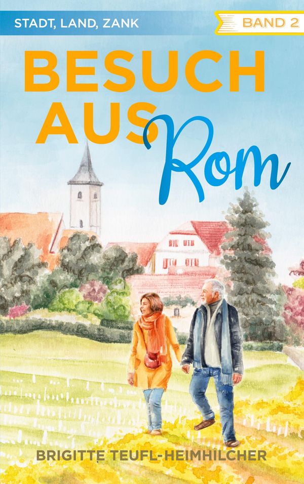 Besuch aus Rom - Brigitte Teufl-Heimhilcher (Buch)