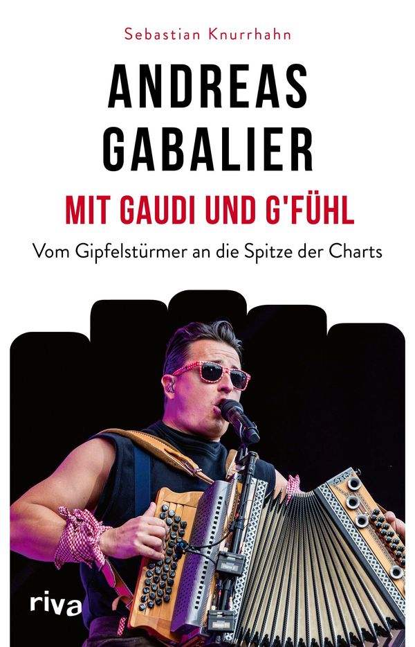 Andreas Gabalier - Mit Gaudi und Gfühl - Sebastian Knurrhahn (Buch)
