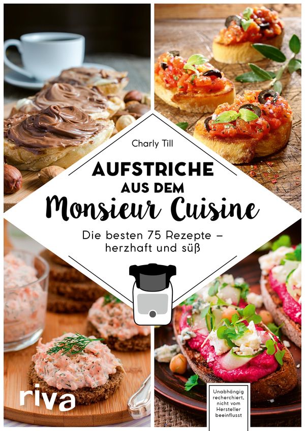 Aufstriche aus dem Monsieur Cuisine - Charly Till (Buch)