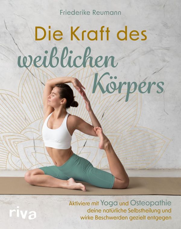 Die Kraft des weiblichen Körpers - Friederike Reumann (Buch)