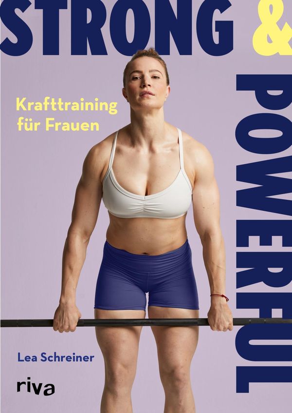 Strong & Powerful - Krafttraining für Frauen - Lea Schreiner (Buch)