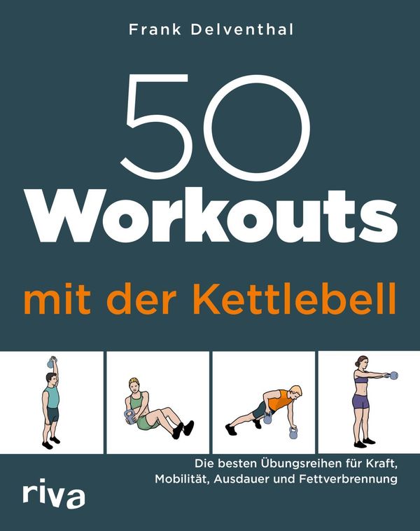 50 Workouts mit der Kettlebell - Frank Delventhal (Buch)