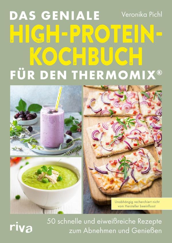 Das geniale High-Protein-Kochbuch für den Thermomix - Veronika Pichl
