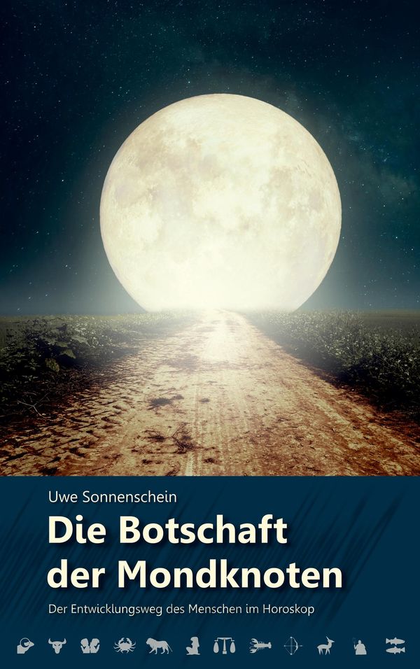 Die Botschaft der Mondknoten - Uwe Sonnenschein (Buch)
