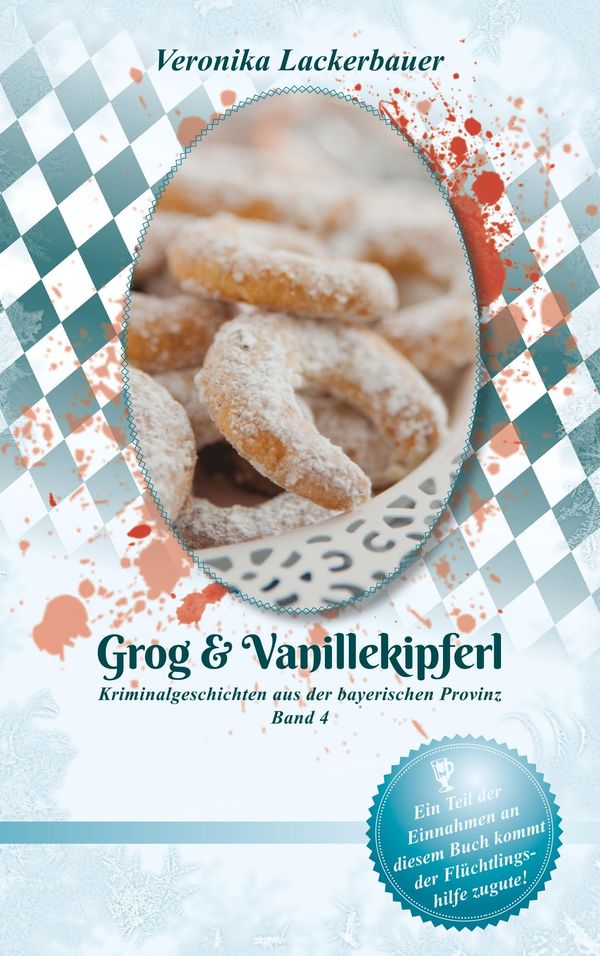 Grog & Vanillekipferl - Veronika Lackerbauer (Buch)