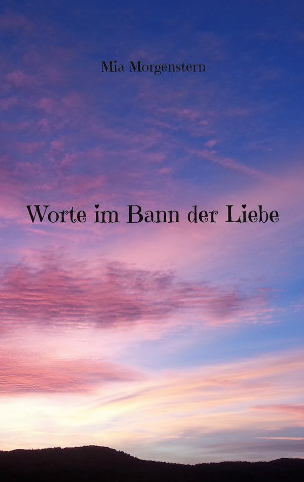 Worte im Bann der Liebe - Mia Morgenstern (Buch)