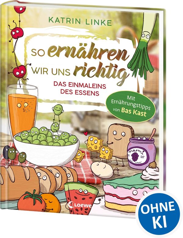 So ernähren wir uns richtig - Das Einmaleins des Essens - Katrin Linke