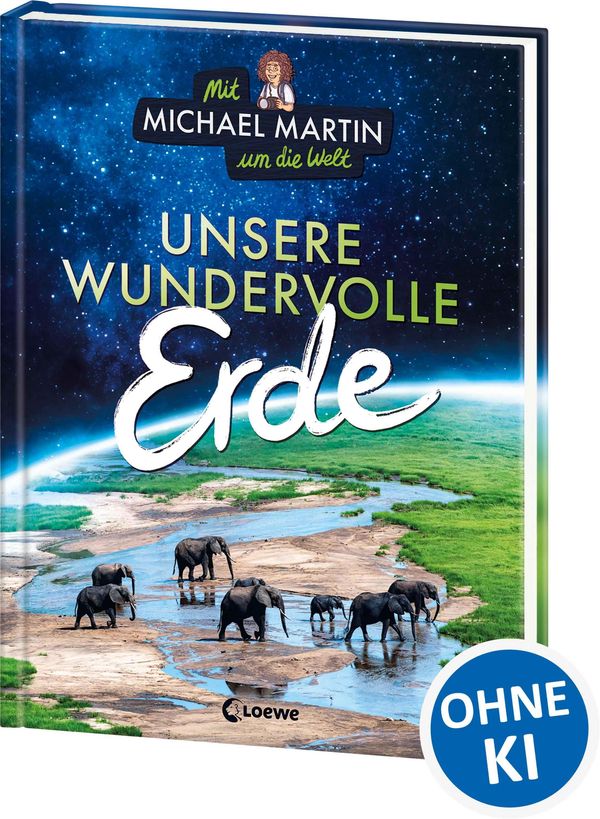 Mit Michael Martin um die Welt - Unsere wundervolle Erde (Buch)