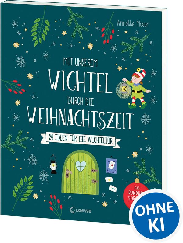Mit unserem Wichtel durch die Weihnachtszeit - Annette Moser (Buch)