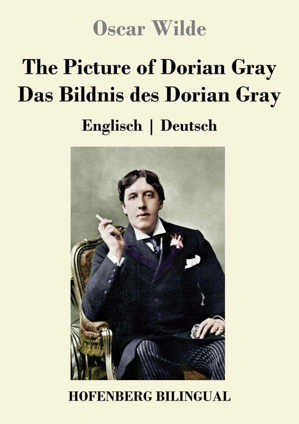 The Picture of Dorian Gray / Das Bildnis des Dorian Gray - Oscar Wilde