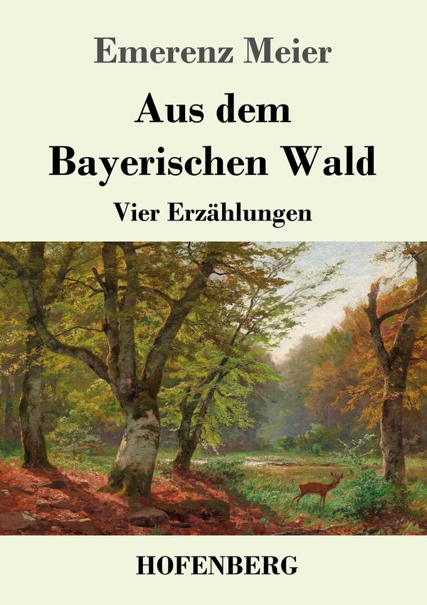 Aus dem Bayerischen Wald - Emerenz Meier (Buch)
