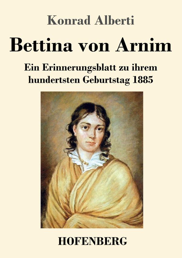 Bettina von Arnim - Konrad Alberti (Buch)