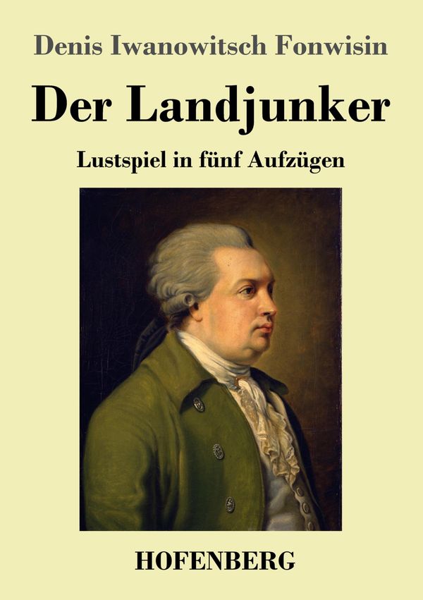 Der Landjunker - Denis Iwanowitsch Fonwisin (Buch)