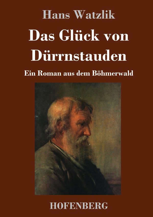 Das Glück von Dürrnstauden - Hans Watzlik (Buch)