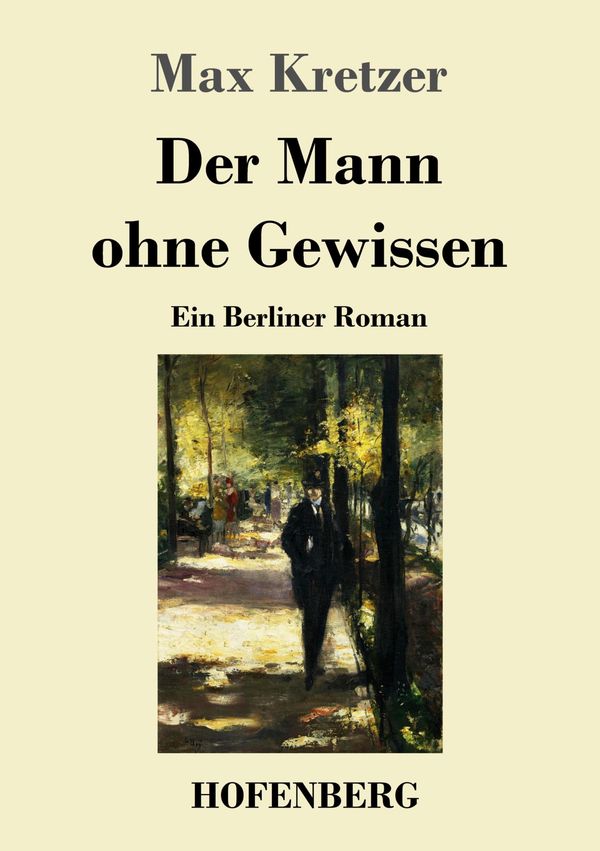 Der Mann ohne Gewissen - Max Kretzer (Buch)