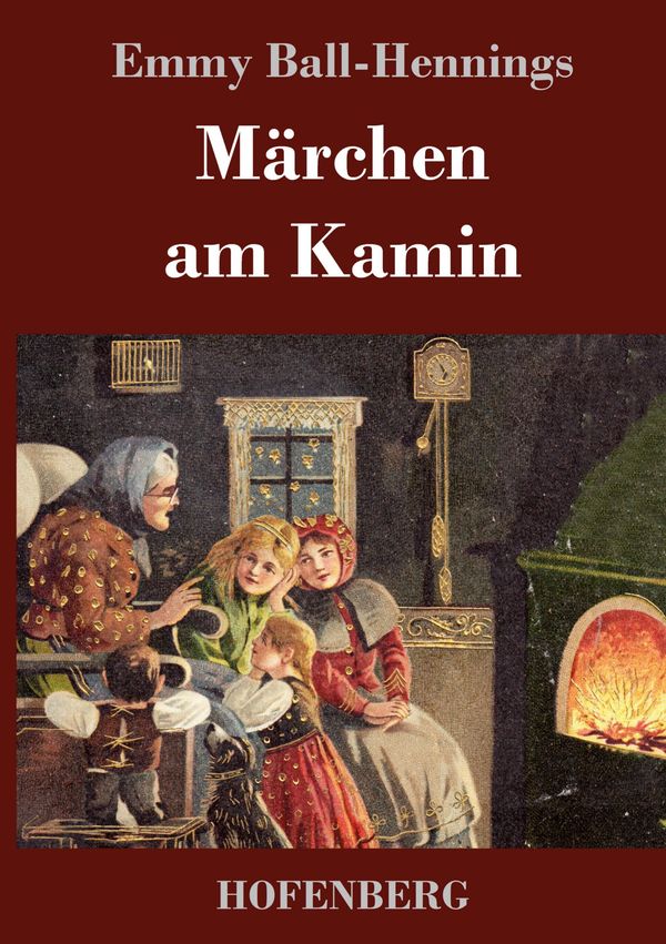 Märchen am Kamin - Emmy Ball-Hennings (Buch)
