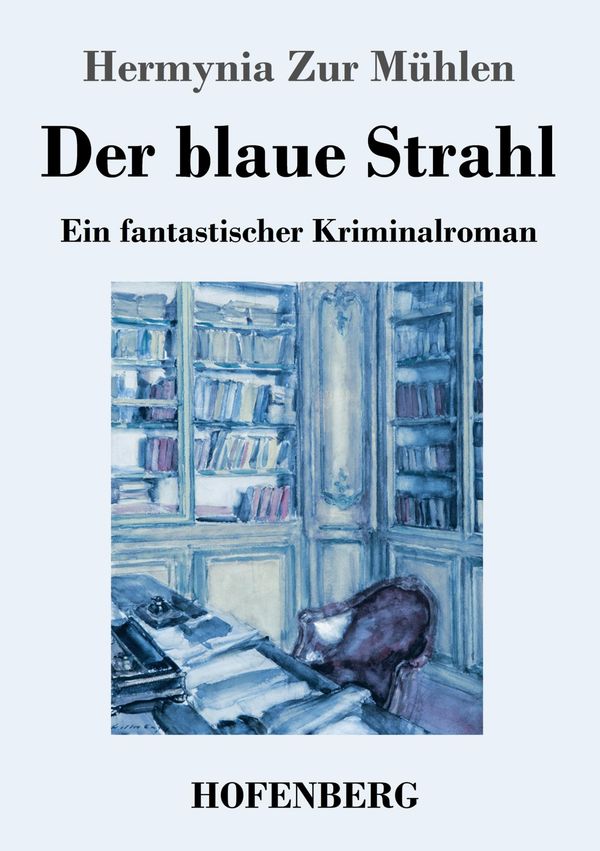 Der blaue Strahl - Hermynia Zur Mühlen (Buch)