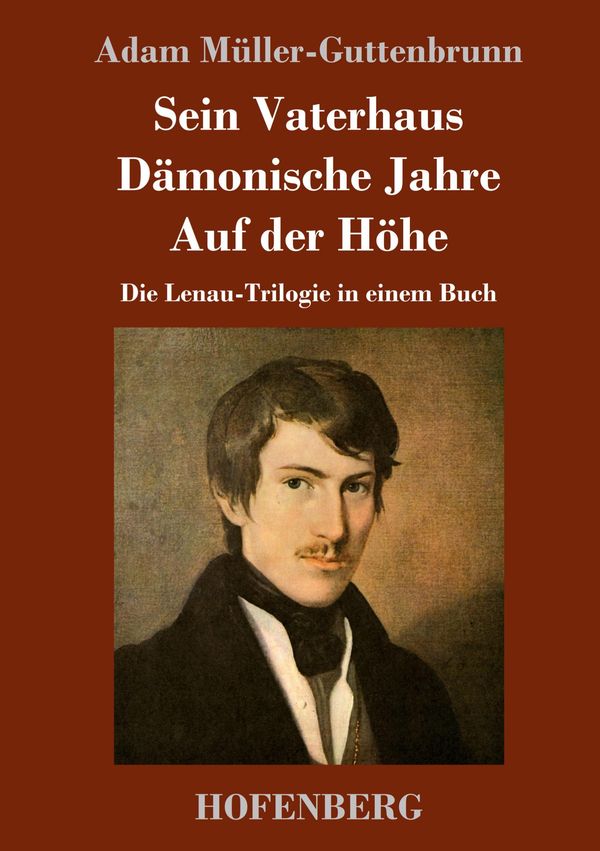 Sein Vaterhaus / Dämonische Jahre / Auf der Höhe (Buch)