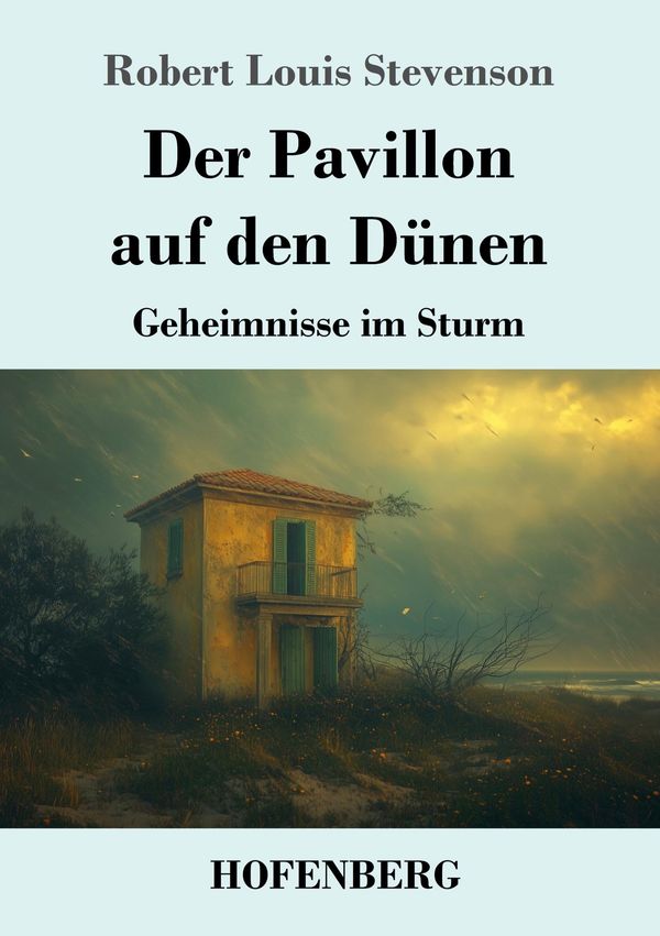 Der Pavillon auf den Dünen - Robert Louis Stevenson (Buch)