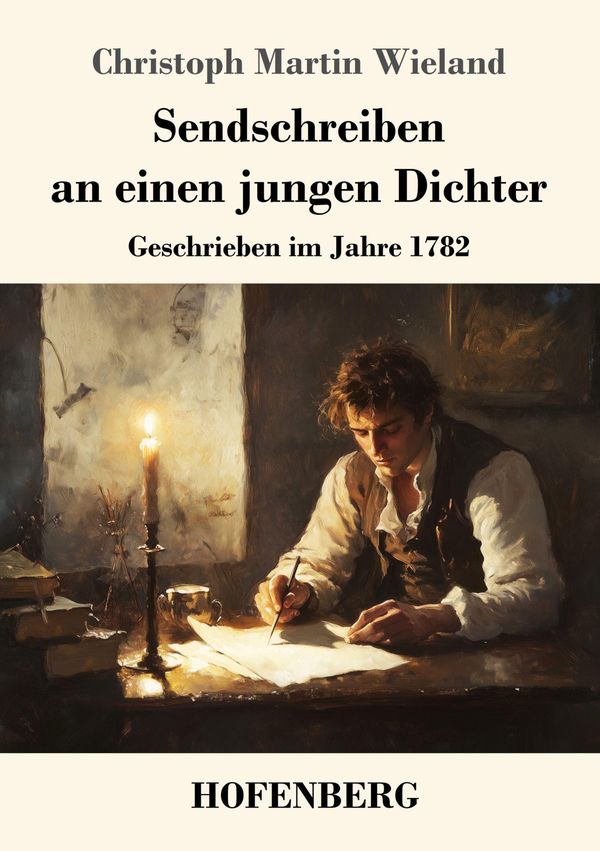 Sendschreiben an einen jungen Dichter - Christoph Martin Wieland