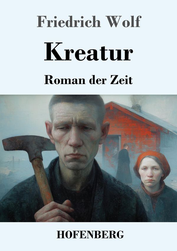 Kreatur - Friedrich Wolf (Buch)