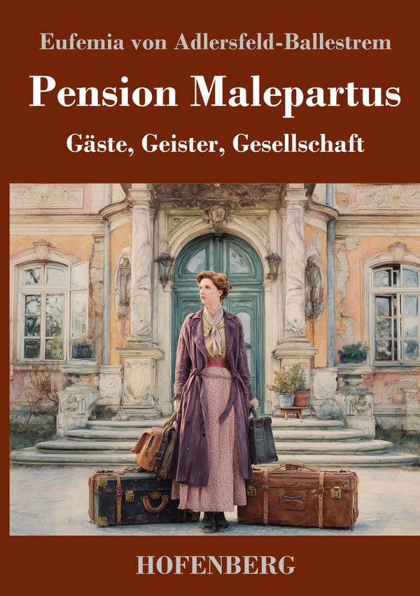 Pension Malepartus - Eufemia Von Adlersfeld-Ballestrem (Buch)